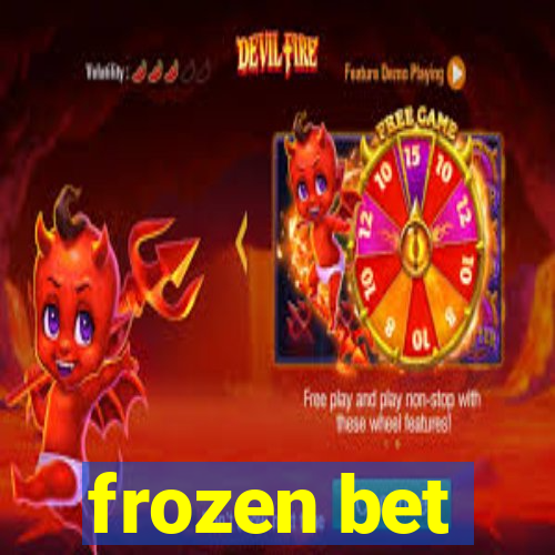 frozen bet